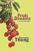 Fruit Dreams and Other Asian Stories