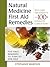 The Natural Medicine First Aid Remedies by Stephanie Marohn