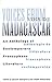 Voices from Madagascar Voix...