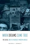 When Dreams Came True: The Gi Bill and the Making of Modern America