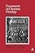 Documents of Christian Worship: Descriptive and Interpretive Sources