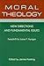Moral Theology: New Directions and Fundamental Issues