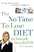 The No Time to Lose Diet: The Busy Person's Guide to Permanent Weight Loss