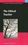 The ethical teacher (Professional Learning)