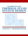 Elements of Thermal-Fluid System Design
