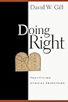 Doing Right: Practicing Ethical Principles Doing Right: Practicing Ethical Principles
