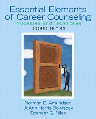 Essential Elements of Career Counseling: Processes and Techniques (2nd Edition)