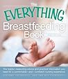 The Everything Breastfeeding Book by Suzanne Fredregill