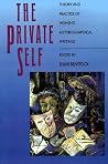 The Private Self: Theory and Practice of Women's Biographical Writings The Private Self: Theory and Practice of Women's Biographical Writings