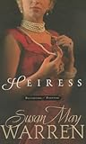 Heiress by Susan May Warren