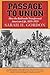 Passage to Union: How the Railroads Transformed American Life, 1829-1929: How the Railroads Transformed American Life, 1829-1929