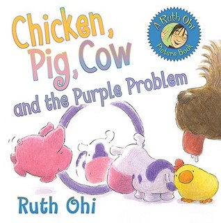 Chicken, Pig, Cow and the Purple Problem (Paperback)