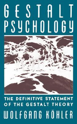 Gestalt Psychology: The Definitive Statement of the Gestalt Theory (Paperback)