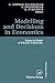 Modelling and Decisions in Economics: Essays in Honor of Franz Ferschl