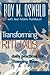 Transforming Rituals: Daily Practices for Changing Lives