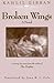 Broken Wings by Kahlil Gibran