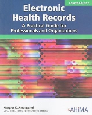 Electronic Health Records: A Practical Guide for Professionals and Organizations (Paperback)
