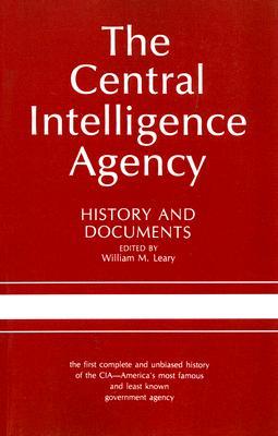 The Central Intelligence Agency: History and Documents (Paperback)