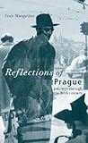 Reflections of Prague by Ivan Margolius