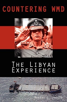 Countering WMD: The Libyan Experience (Paperback)