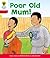 Poor Old Mum by Roderick Hunt