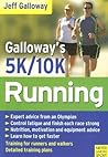 Galloway's 5K And 10K Running by Jeff Galloway