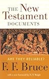 The New Testament Documents: Are They Reliable?