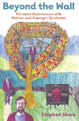 Beyond the Wall: Personal Experiences with Autism and Asperger Syndrome (Paperback)