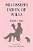 Mississippi Index of Wills, 1800-1900