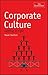 Corporate Culture: Getting It Right