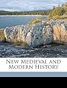 New Medieval and Modern History