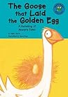 The Goose That Laid the Golden Egg: A Retelling of Aesop's Fable (READ-IT! READERS)