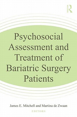 Psychosocial Assessment and Treatment of Bariatric Surgery Patients (Hardcover)