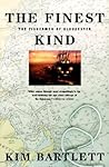 The Finest Kind by Kim Bartlett The Finest Kind by Kim Bartlett