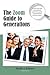 The Zoom Guide to Generations: A Quick Overview and Practical Application Guide to Generational Communication