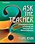 Ask the Teacher: A Practitioner's Guide to Teaching and Learning in the Diverse Classroom
