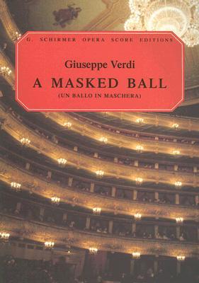 Un Ballo in Maschera (A Masked Ball): Vocal Score