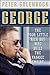 George: The Poor Little Rich Boy Who Built the Yankee Empire
