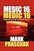 Medic 16, Medic 16: Chronicles of a Street Medic