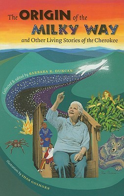 The Origin of the Milky Way and Other Living Stories of the Cherokee (Hardcover)
