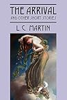The Arrival and Other Short Stories