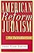 American Reform Judaism: An Introduction
