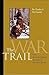 The War Trail: One Early American's Account of the New World