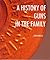 A History of Guns in the Family by John Burgess