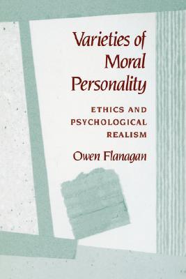 Varieties of Moral Personality: Ethics and Psychological Realism (Paperback)