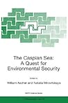 The Caspian Sea: A Quest for Environmental Security (NATO SCIENCE PARTNERSHIP SUB-SERIES: 2: Environmental Security Volume 67)