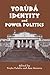 Yorùbá Identity and Power P...