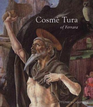 Cosme Tura of Ferrara (Hardcover)