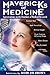 Mavericks of Medicine by David Jay Brown
