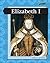 Elizabeth I (Leveled Biographies (Grade 3))